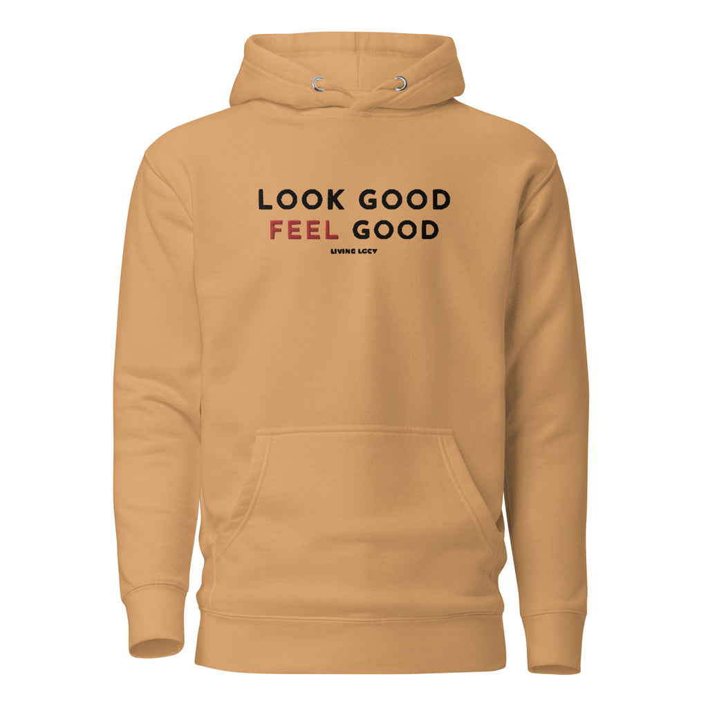 Look Good Feel Good Hoodie