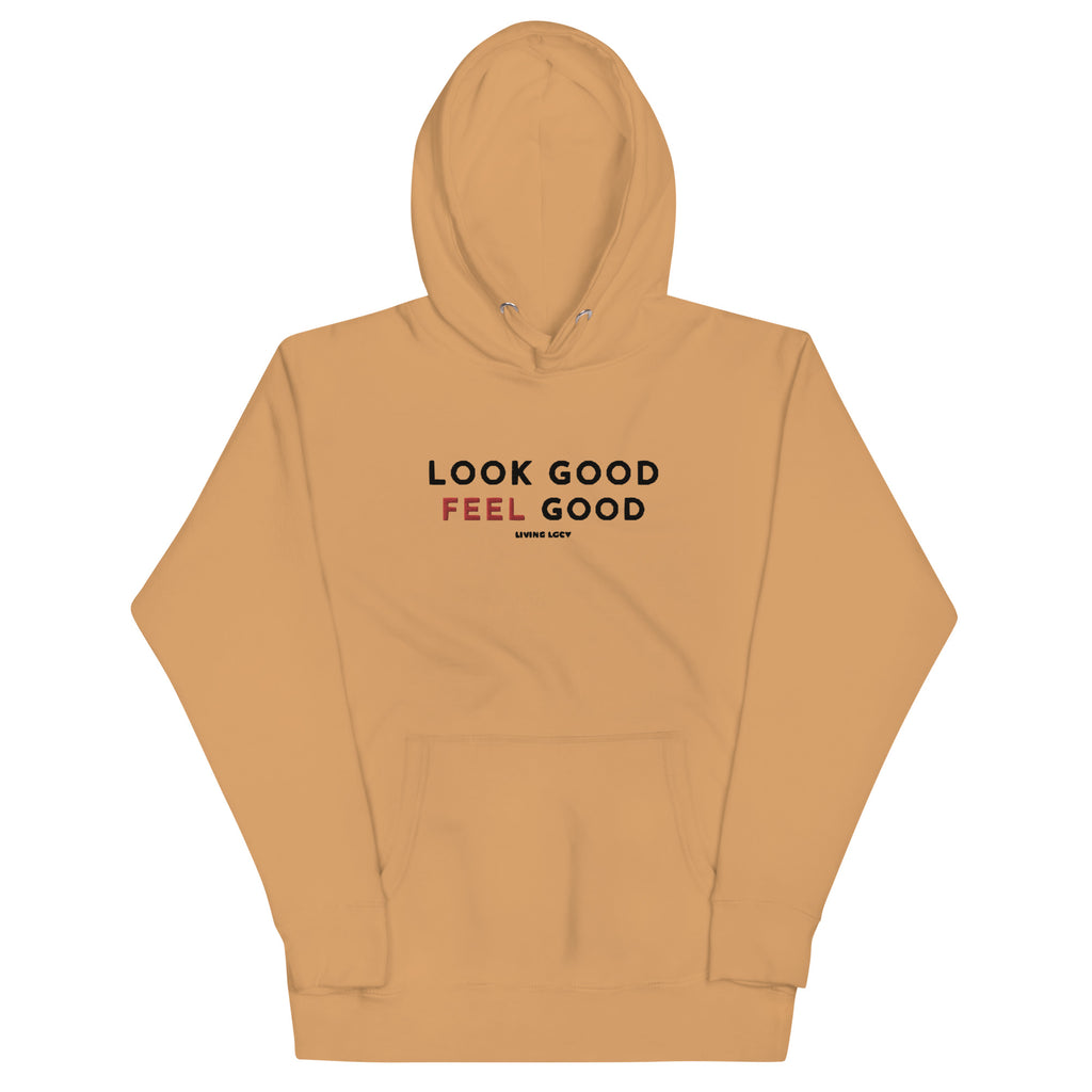 Look Good Feel Good Hoodie