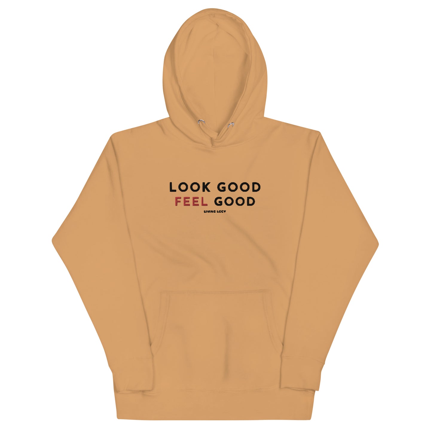 Look Good Feel Good Hoodie