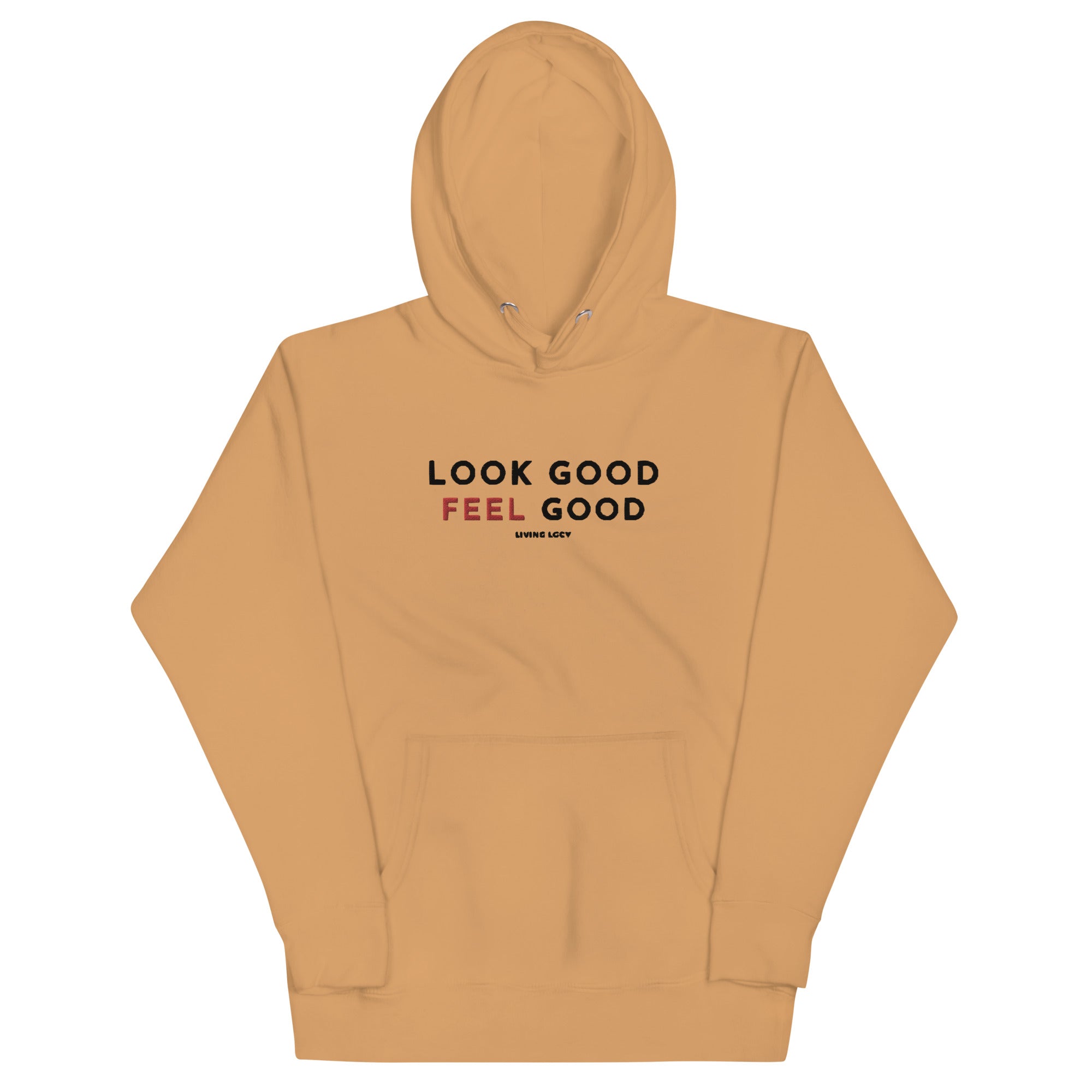 Look Good Feel Good Hoodie