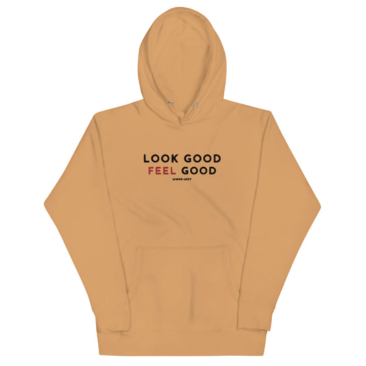 Look Good Feel Good Hoodie