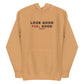 Look Good Feel Good Hoodie