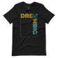 Dream Big Legacy T-Shirt